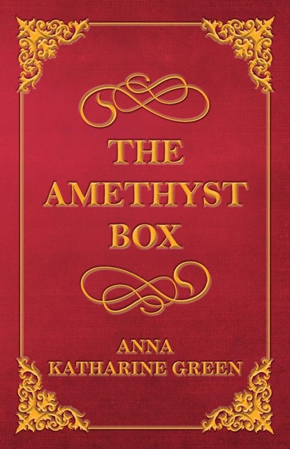 The Amethyst Box, Anna Katherine Green - Paperback - 9781447478652