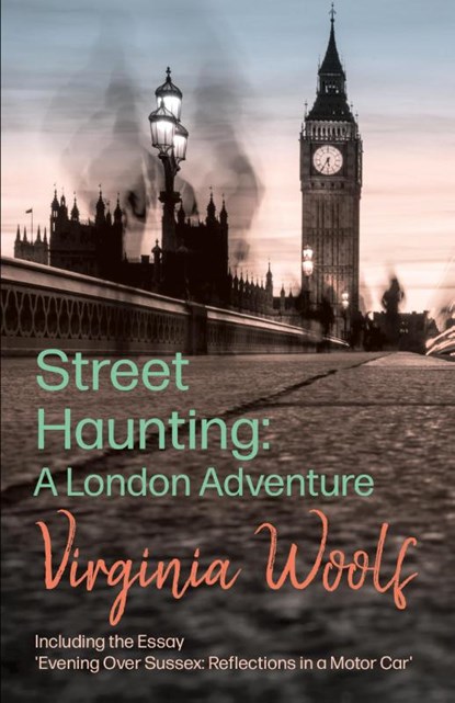 Street Haunting, Virginia Woolf - Paperback - 9781447479222