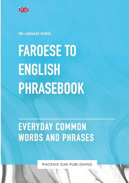 Faroese To English Phrasebook - Everyday Common Words And Phrases, Ps Publishing - Paperback - 9781447514466