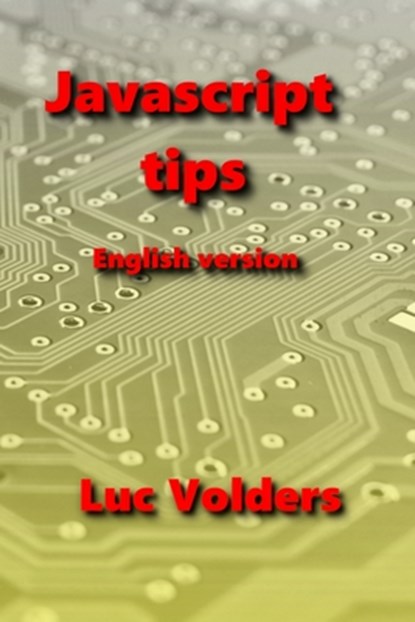 Javascript tips, Luc Volders - Paperback - 9781447673736