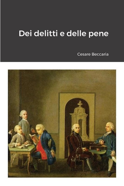 Dei delitti e delle pene, Cesare Beccaria - Paperback - 9781447855828