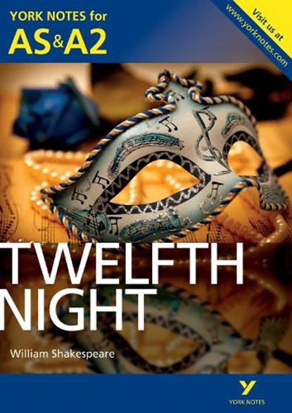 Twelfth Night: York Notes AS & A2 - for 2026, 2027 exams, Emma Smith ; William Shakespeare - Paperback - 9781447948889