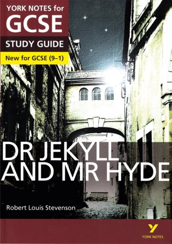 York Notes for GCSE (9-1): Dr Jekyll and Mr Hyde STUDY GUIDE - Everything you need to catch up, study and prepare for 2021 assessments and 2022 exams