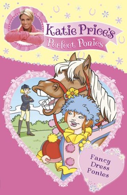 Katie Price's Perfect Ponies: Fancy Dress Ponies, Katie Price - Ebook - 9781448100835
