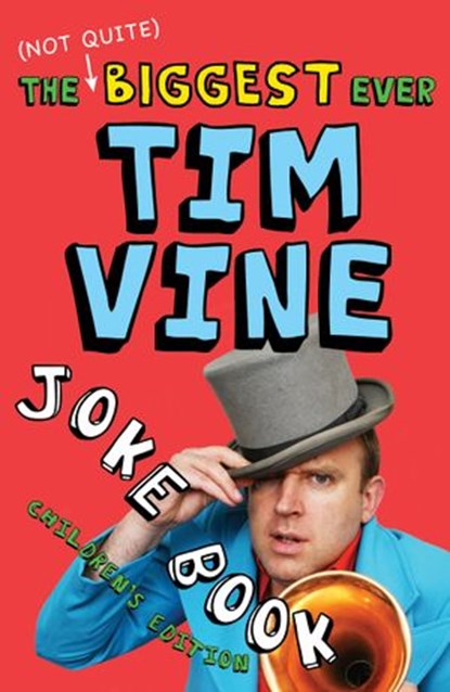 The (Not Quite) Biggest Ever Tim Vine Joke Book, Tim Vine - Ebook - 9781448101184