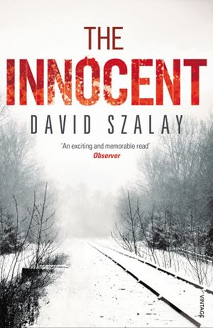 The Innocent, David Szalay - Ebook - 9781448103232