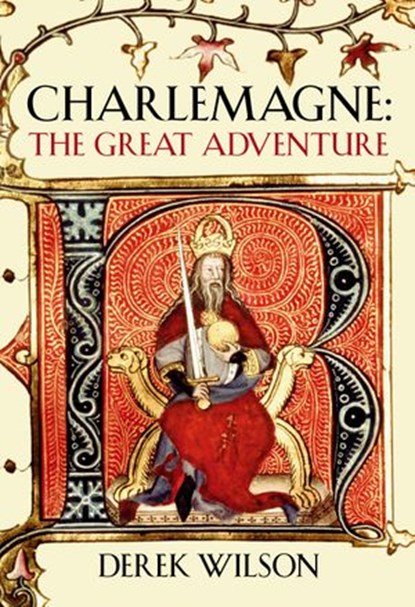 Charlemagne, Derek Wilson - Ebook - 9781448103256