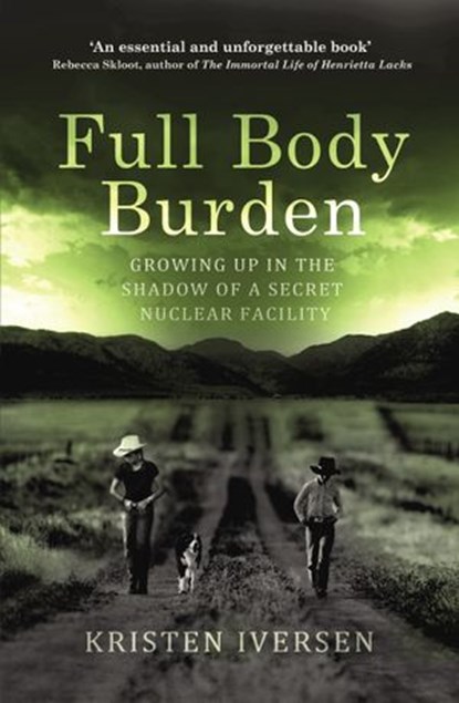 Full Body Burden, Kristen Iversen - Ebook - 9781448104673
