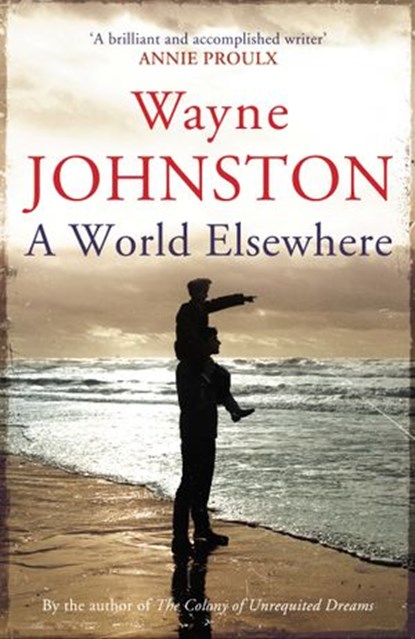 A World Elsewhere, Wayne Johnston - Ebook - 9781448105229