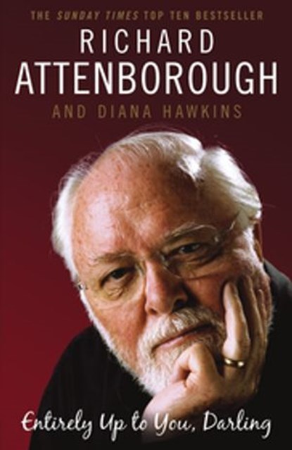 Entirely Up to You, Darling, Diana Hawkins ; Richard Attenborough - Ebook - 9781448106042