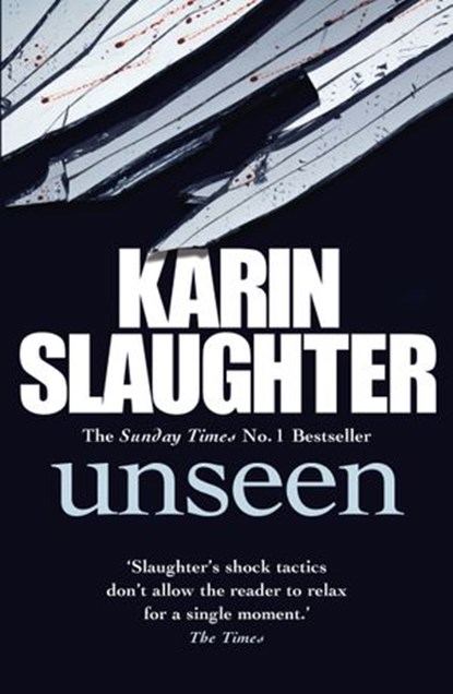 Unseen, Karin Slaughter - Ebook - 9781448107391