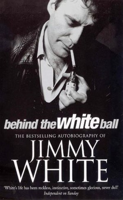 Behind The White Ball, Jimmy White - Ebook - 9781448108992