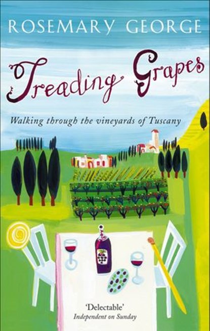 Treading Grapes, Rosemary George - Ebook - 9781448110544