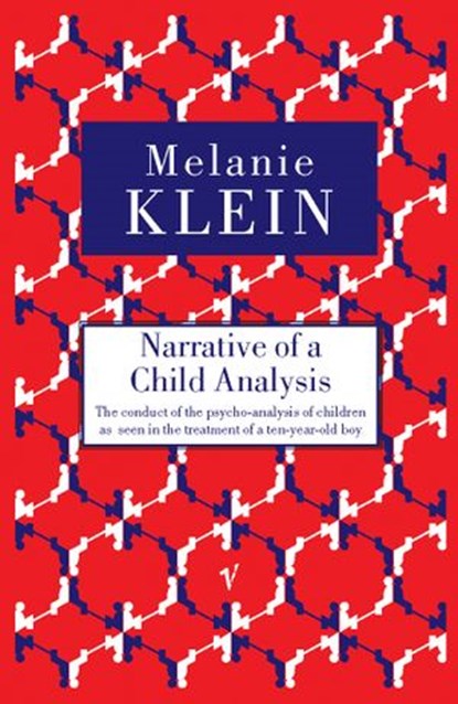 Narrative of a Child Analysis, Melanie Klein - Ebook - 9781448113309