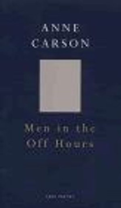Men In The Off Hours, Anne Carson - Ebook - 9781448113392