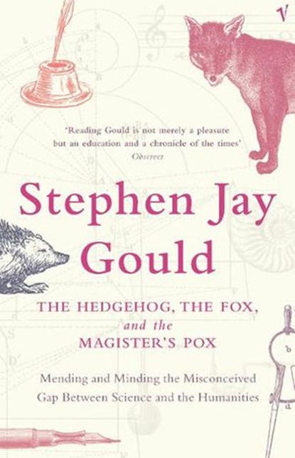The Hedgehog, The Fox And The Magister's Pox, Stephen Jay Gould - Ebook - 9781448114238