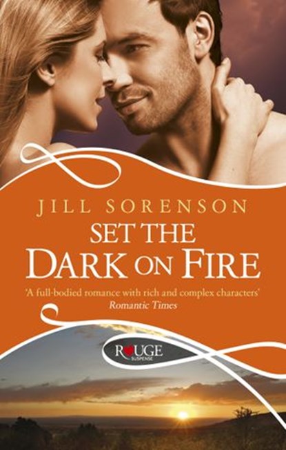 Set the Dark on Fire: A Rouge Romantic Suspense, Jill Sorenson - Ebook - 9781448116119