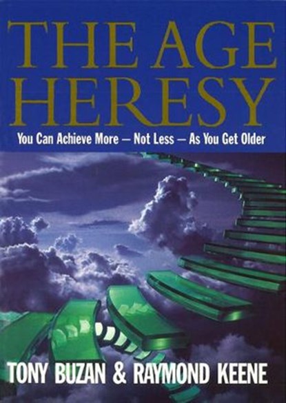 The Age Heresy, Tony Buzan ; Raymond Keene - Ebook - 9781448116478