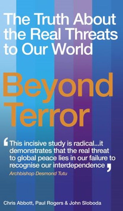 Beyond Terror, Chris Abbott ; John Sloboda ; Paul Rogers - Ebook - 9781448117185