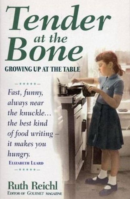Tender At The Bone, Ruth Reichl - Ebook - 9781448117314