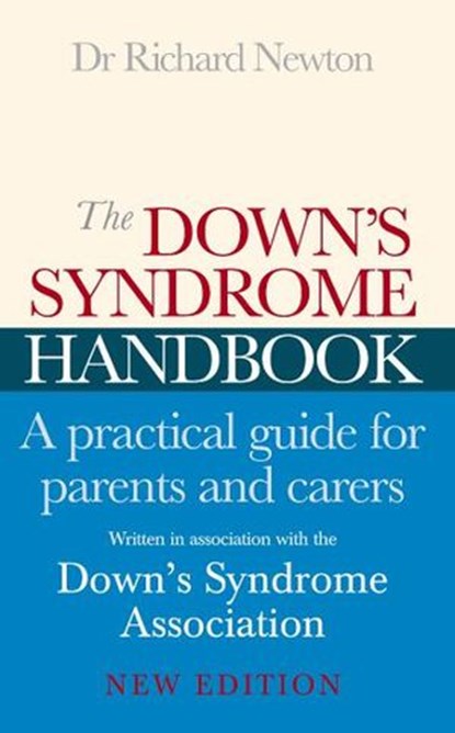 The Down's Syndrome Handbook, Downs Syndrome Association ; Dr Richard Newton - Ebook - 9781448117529