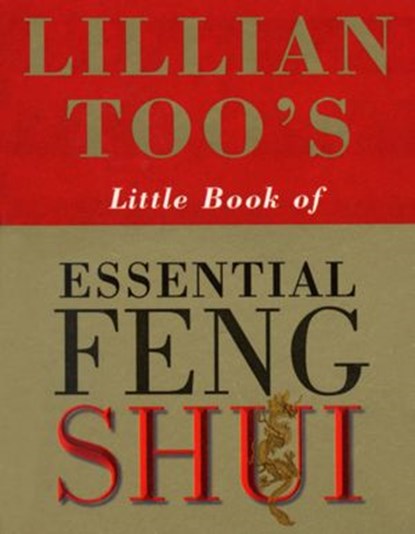 Lillian Too's Little Book Of Feng Shui, Lillian Too - Ebook - 9781448118212