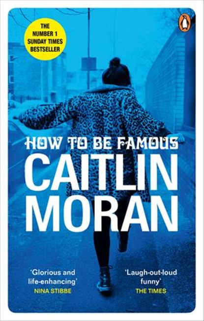 How to be Famous, Caitlin Moran - Ebook - 9781448118502
