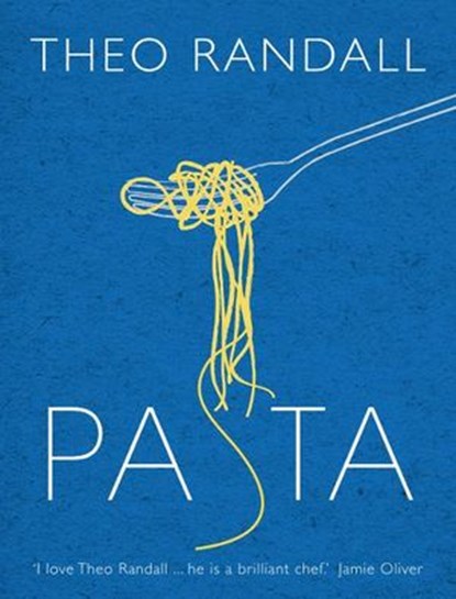 Pasta, Theo Randall - Ebook - 9781448118632