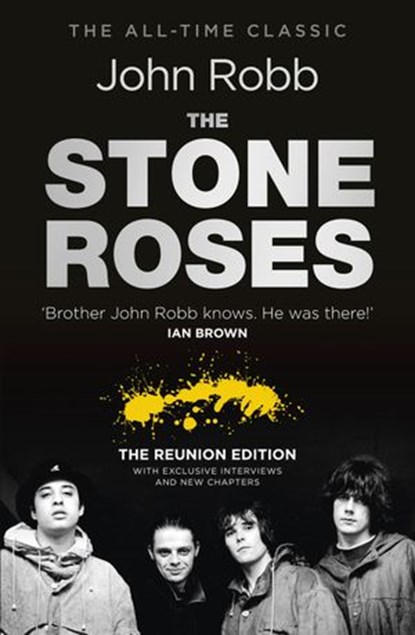 The Stone Roses And The Resurrection of British Pop, John Robb - Ebook - 9781448118793