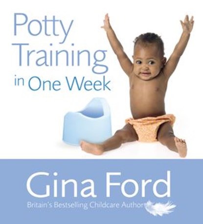 Potty Training In One Week, Gina Ford - Ebook - 9781448118946