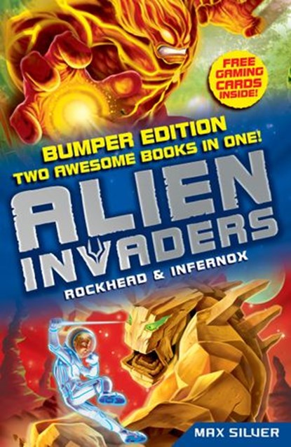Alien Invaders: Rockhead & Infernox (2 Books in 1), Max Silver - Ebook - 9781448120543