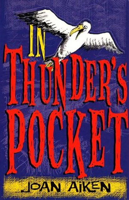 In Thunder's Pocket, Joan Aiken - Ebook - 9781448120604
