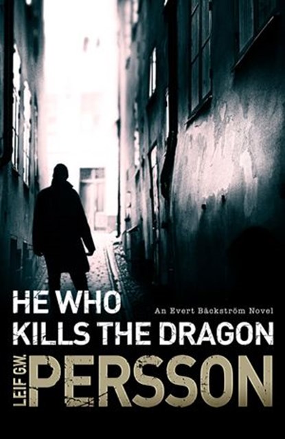 He Who Kills the Dragon, Leif G W Persson - Ebook - 9781448126033
