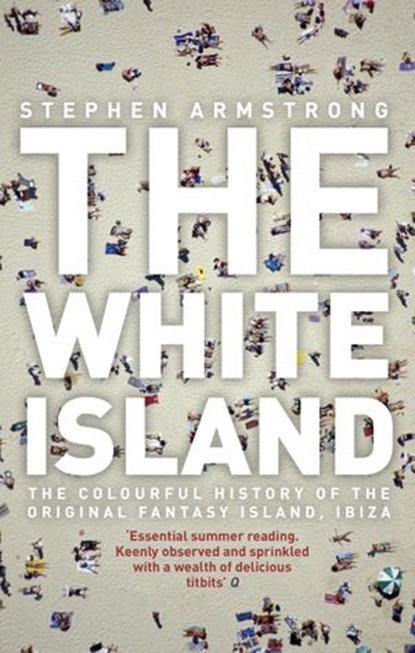 The White Island, Stephen Armstrong - Ebook - 9781448126712