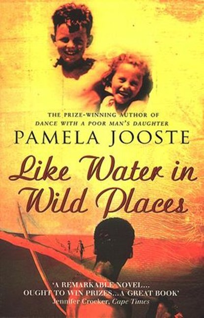 Like Water In Wild Places, Pamela Jooste - Ebook - 9781448127160