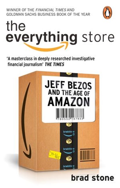 The Everything Store: Jeff Bezos and the Age of Amazon, Brad Stone - Ebook - 9781448127511