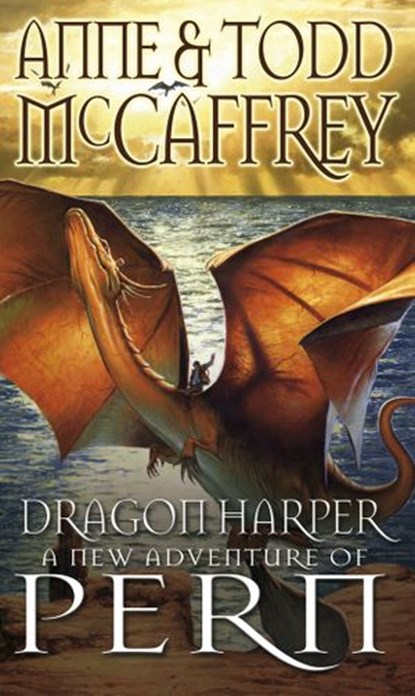 Dragon Harper, Anne McCaffrey ; Todd McCaffrey - Ebook - 9781448127900