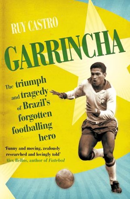 Garrincha, Ruy Castro - Ebook - 9781448128051
