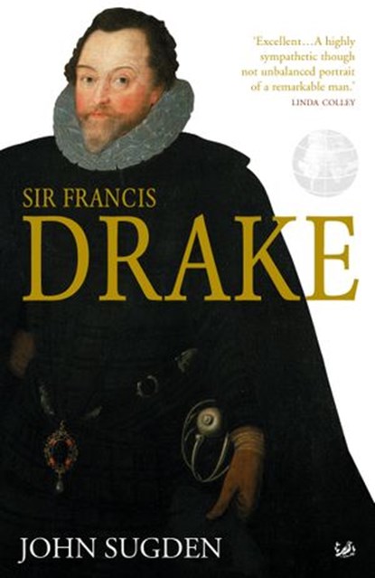 Sir Francis Drake, Dr John Sugden - Ebook - 9781448129508