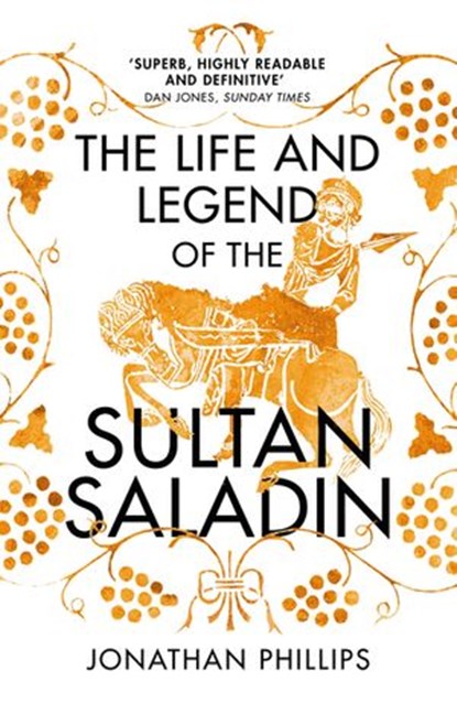 The Life and Legend of the Sultan Saladin, Jonathan Phillips - Ebook - 9781448129683