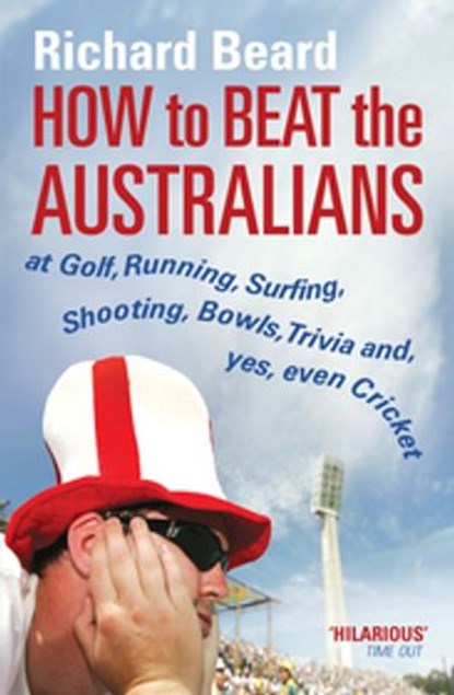 How to Beat the Australians, Richard Beard - Ebook - 9781448129904