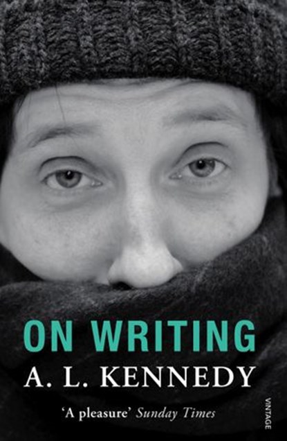 On Writing, A.L. Kennedy - Ebook - 9781448130344