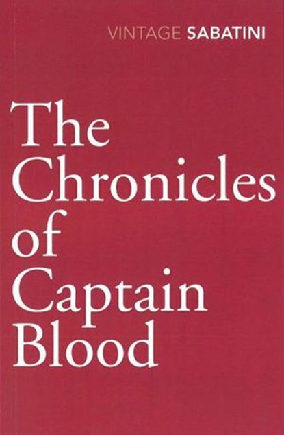 The Chronicles of Captain Blood, Raphael Sabatini - Ebook - 9781448130511