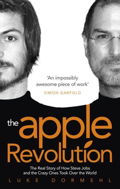 The Apple Revolution, Luke Dormehl - Ebook - 9781448131365