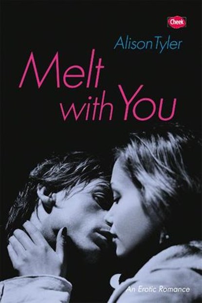 Melt With You, Alison Tyler - Ebook - 9781448132157
