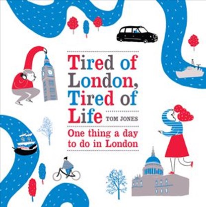 Tired of London, Tired of Life, Tom Jones - Ebook - 9781448132232