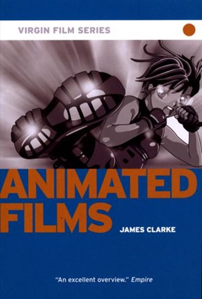 Animated Films - Virgin Film, James Clarke - Ebook - 9781448132812
