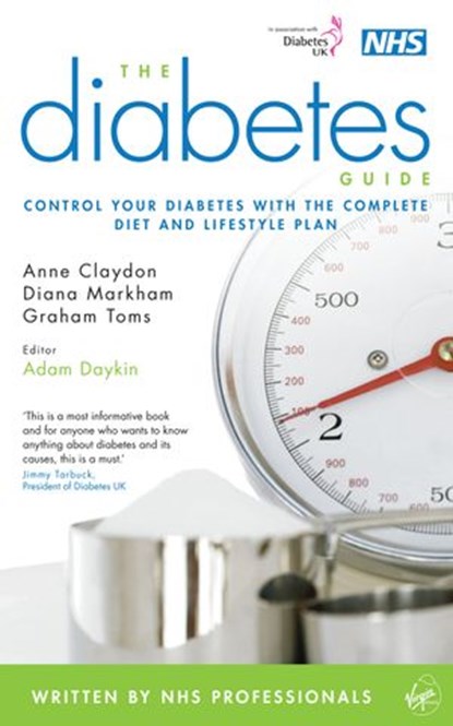 The Diabetes Guide, Dr Adam Daykin ; Anne Claydon ; Diana Markham ; Graham Toms - Ebook - 9781448133758