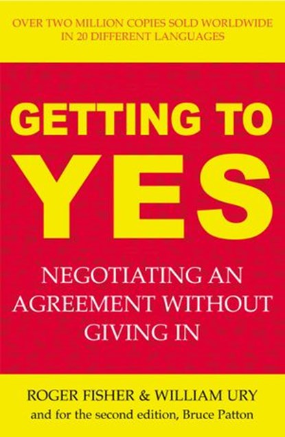 Getting to Yes, Roger Fisher ; William Ury - Ebook - 9781448136094
