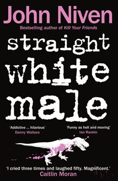 Straight White Male, John Niven - Ebook - 9781448136377